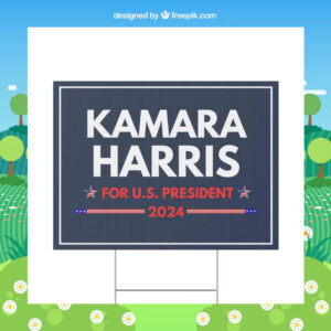 Kamala Harris For U.S. President 2024 Plastic Yard Sign