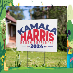 Kamala Harris Madam President 2024 Election Yard Sign
