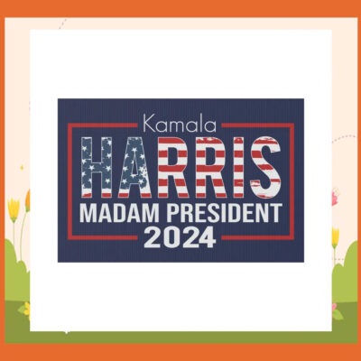 Kamala Harris Madam President 2024 Plastic Yard Signs