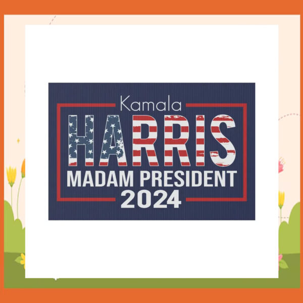 Kamala Harris Madam President 2024 Plastic Yard Signs