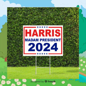 Kamala Harris Madam President 2024 Political Yard Sign