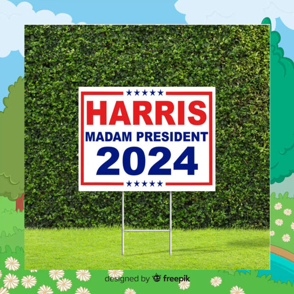 Kamala Harris Madam President 2024 Political Yard Sign