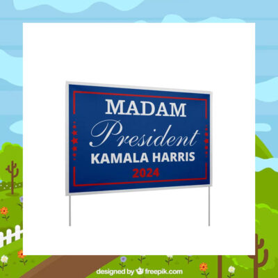 Kamala Harris Madam President 2024 Political Yard Signs