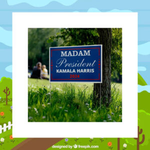 Kamala Harris Madam President 2024 Political Yard Signs
