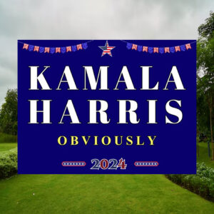 Kamala Harris Obviously 2024 Election Yard Sign