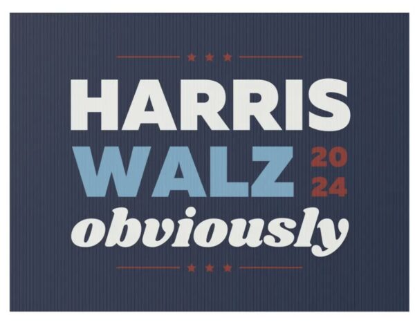 Kamala Harris Obviously Yard Sign Tim Walz Kamala Harris