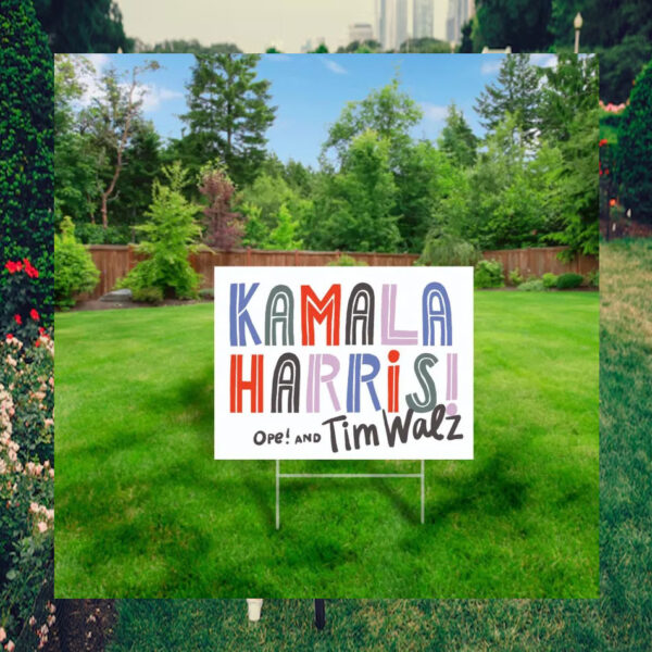 Kamala Harris Ope And Tim Walz Yard Sign