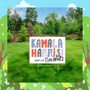 Kamala Harris! Ope! And Tim Walz Yard Signs