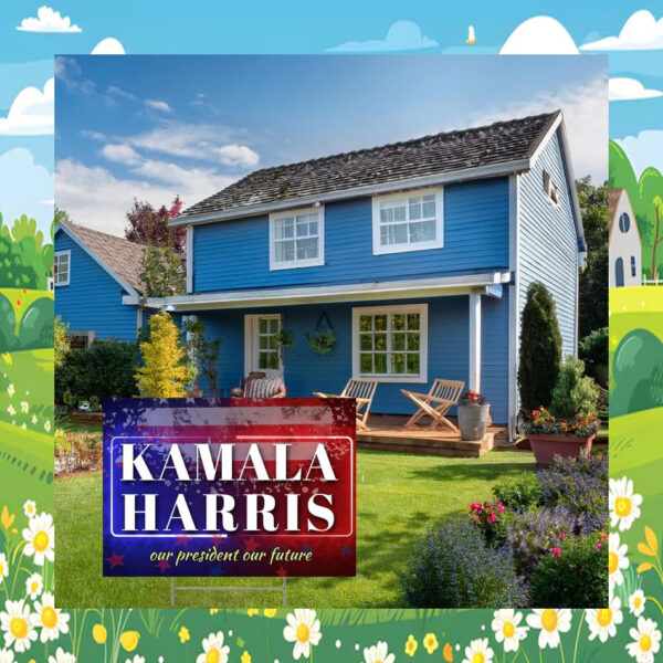 Kamala Harris Our President Our Future Yard Sign