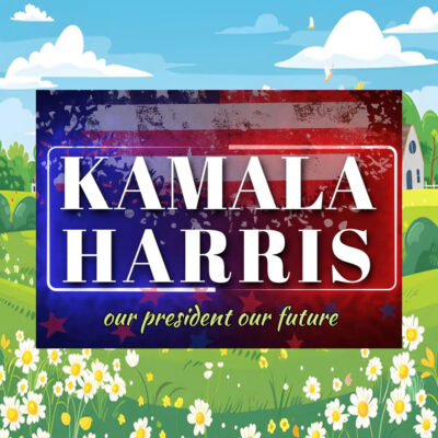 Kamala Harris Our President Our Future Yard Sign