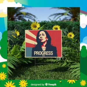 Kamala Harris Progress 2024 Yard Sign