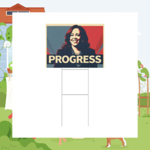 Kamala Harris Progress Yard Sign