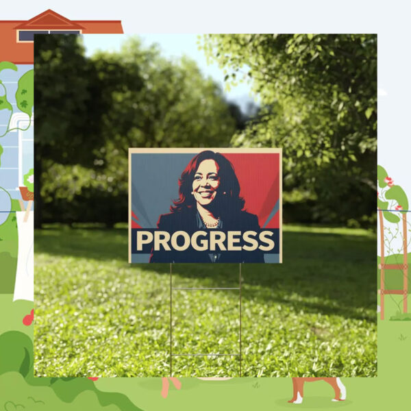 Kamala Harris Progress Yard Sign