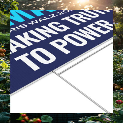Kamala Harris Walz 2024 Speaking Truth To Power Yard Sign