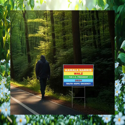 Kamala Harris Walz For U.S. President 2024 Truth Hope Decency Yard Sign