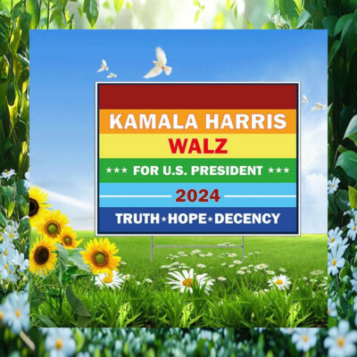 Kamala Harris Walz For U.S. President 2024 Truth Hope Decency Yard Sign