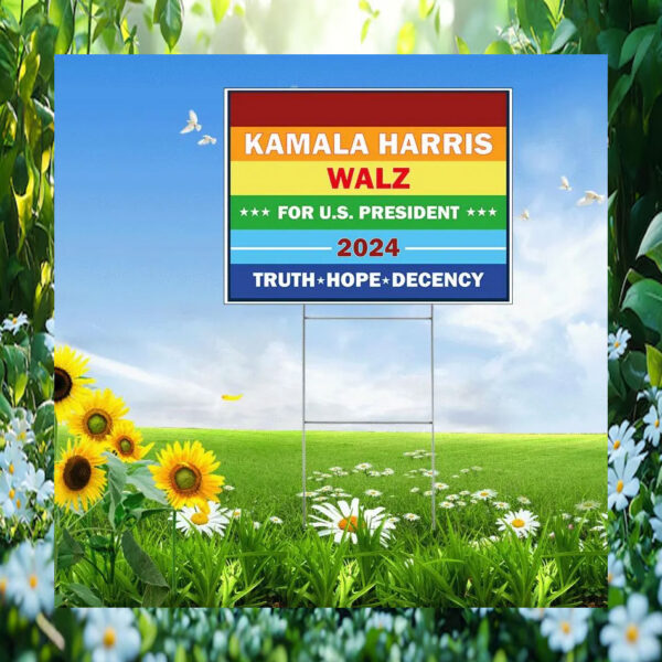 Kamala Harris Walz For U.S. President 2024 Truth Hope Decency Yard Sign