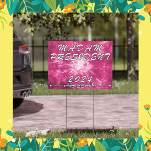 Kamala Harris & Walz -Madam President 2024 Pink Yard Sign