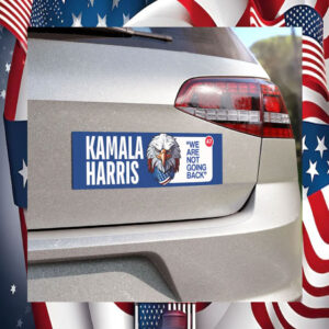 Kamala Harris We Are Not Going Back 47 Car Magnet