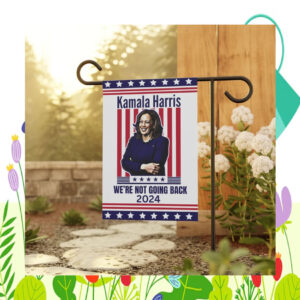 Kamala Harris We're Not Going Back 2024 Election Flag