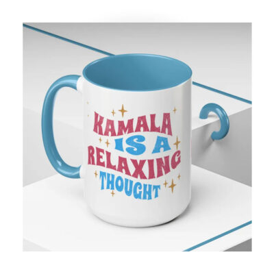 Kamala Is A Relaxing Thought Mug
