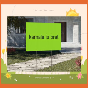Kamala Is Brat 2024 Yard Sign
