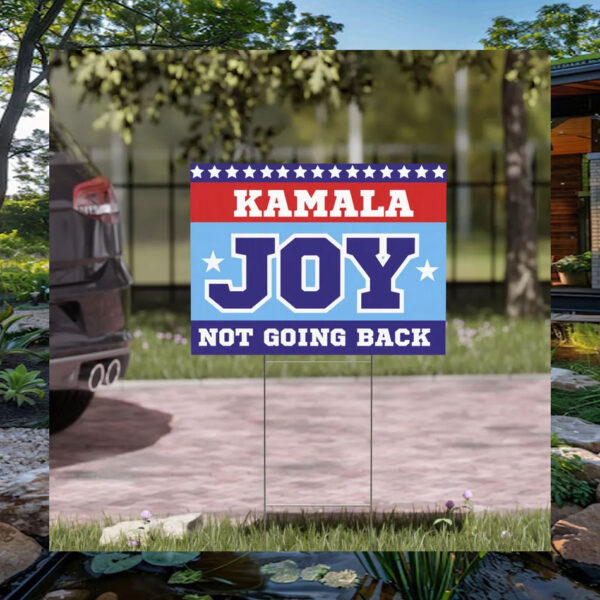 Kamala Joy Not Going Back Yard Sign
