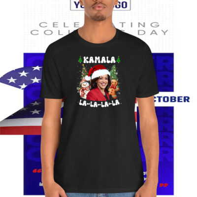 Kamala La-La-La-La Shirt