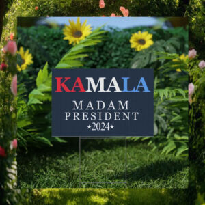 Kamala Madam President 2024 Election Yard Sign