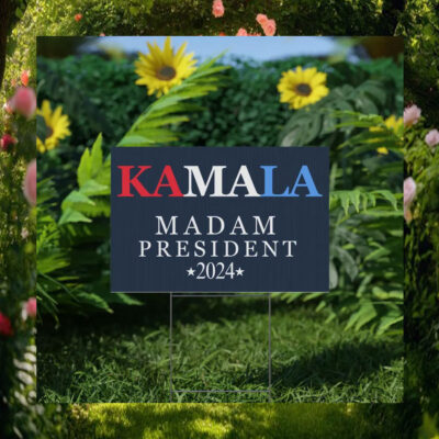 Kamala Madam President 2024 Election Yard Sign
