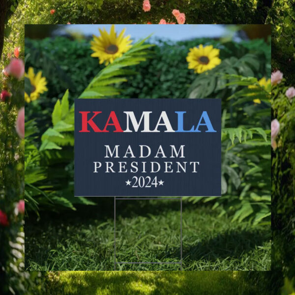 Kamala Madam President 2024 Election Yard Sign