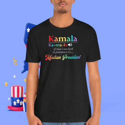 Kamala Madam President 2024 Shirts