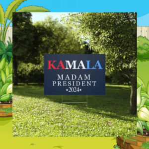 Kamala Madam President 2024 Yard Sign