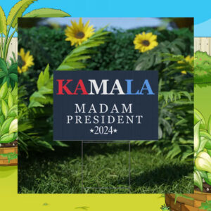 Kamala Madam President 2024 Yard Sign