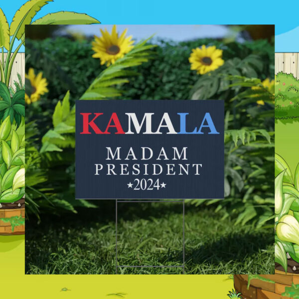 Kamala Madam President 2024 Yard Sign