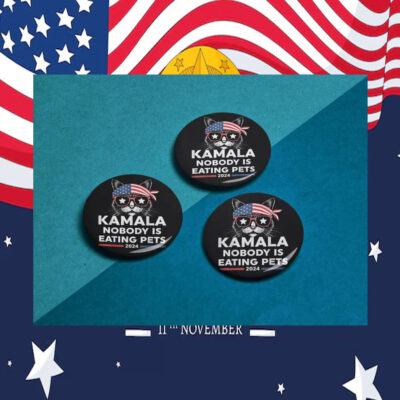 Kamala Nobody Is Eating Pets 2024 Button