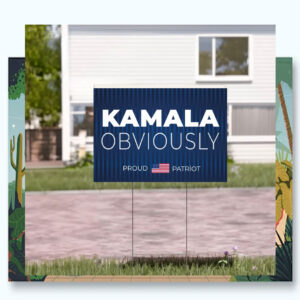 Kamala Obviously 2024 Yard Sign