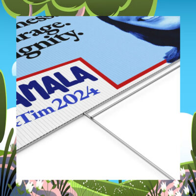 Kamala & Tim 2024 Kindness. Courage. Dignity. Yard Sign