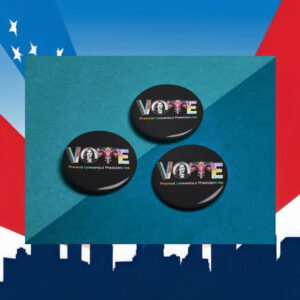 Kamala Vote Prevent Unwanted Presidencies Pin Buttons