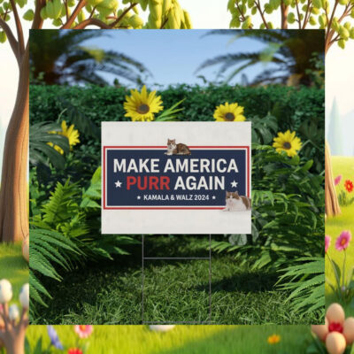 Kamala & Walz 2024 Make America Purr Again Yard Sign