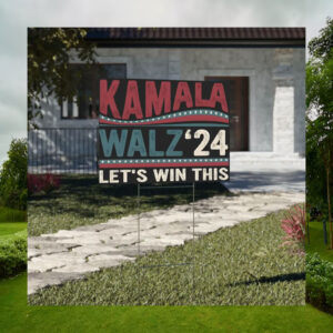 Kamala Walz 24 Let's Win This Yard Sign