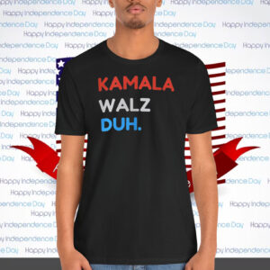 Kamala Walz Duh. Shirts