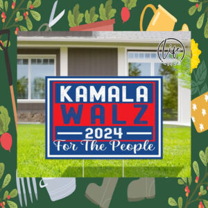Kamala Walz For The People Yard Sign