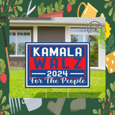 Kamala Walz For The People Yard Sign