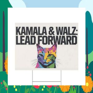 Kamala & Walz: Lead Forward Yard Sign