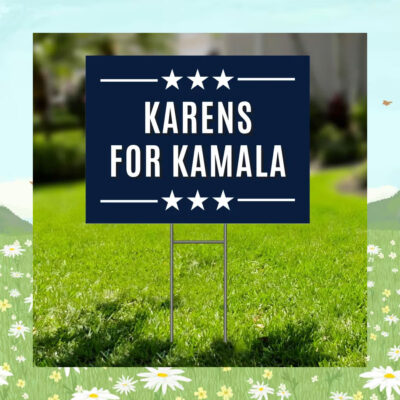 Karens For Kamala 24 Yard Sign