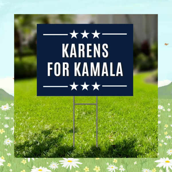 Karens For Kamala 24 Yard Sign