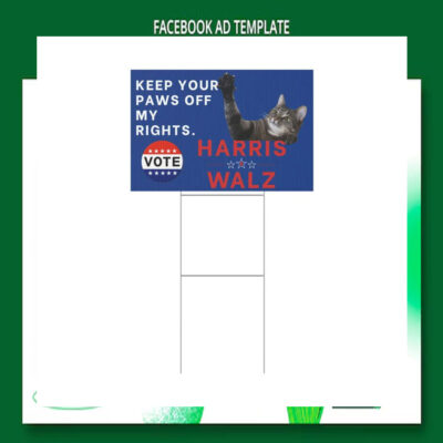 Keep Your Paws Off My Rights. Vote Harris Walz Yard Signs