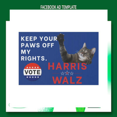 Keep Your Paws Off My Rights. Vote Harris Walz Yard Signs
