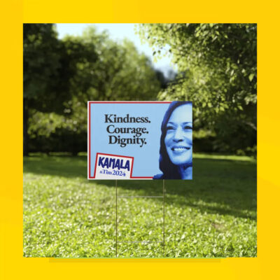 Kindness. Courage. Dignity. Kamal & Tim 2024 Yard Sign